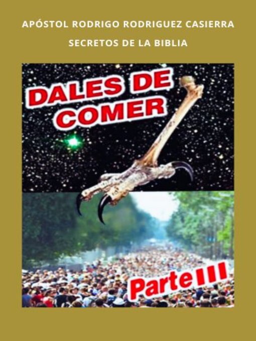 Title details for Secretos de la Biblia Dales de Comer Parte 3 by Rodrigo Rodríguez Casierra - Available